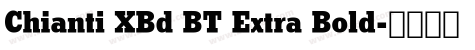 Chianti XBd BT Extra Bold字体转换